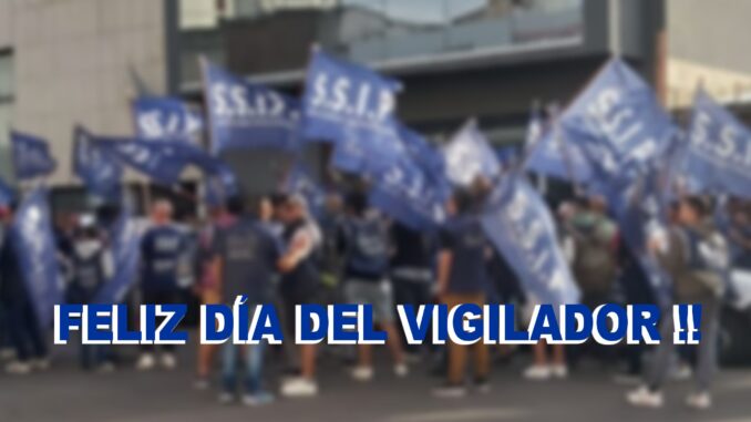 13 de abril día del vigilador ssip