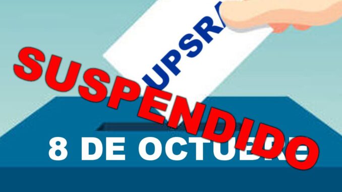 ELECCIONES EN UPSRA SUSPENDIDAS