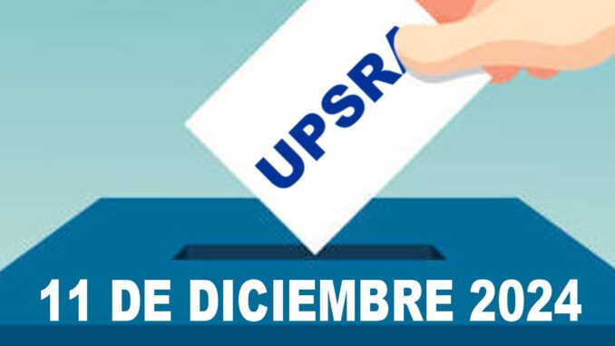 ELECCIONES EN UPSRA 11 DE DICIEMBRE