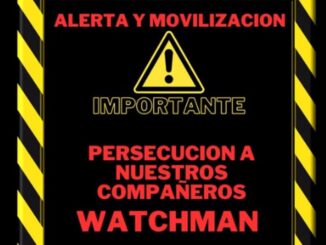 alerta y movilización contra la empresa watchman