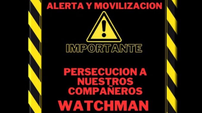 alerta y movilización contra la empresa watchman