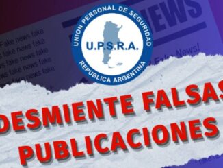 La Unión Personal de Seguridad de la República Argentina (UPSRA) emitió un comunicado oficial desmintiendo una serie de versiones difundidas por sectores opositores, a los que calificó como “malintencionados”, con el objetivo de generar incertidumbre entre los trabajadores de seguridad y sus afiliados.